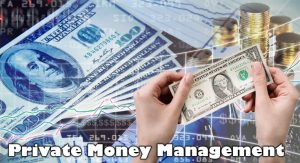 Private Money Management